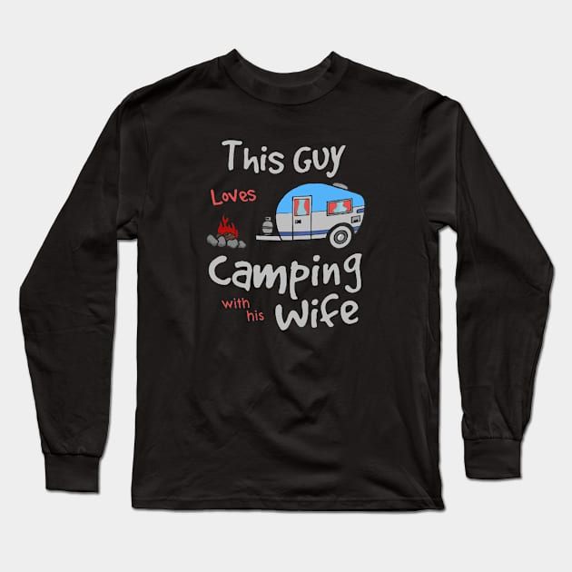 camping with his wife husband Long Sleeve T-Shirt by asleyshaw